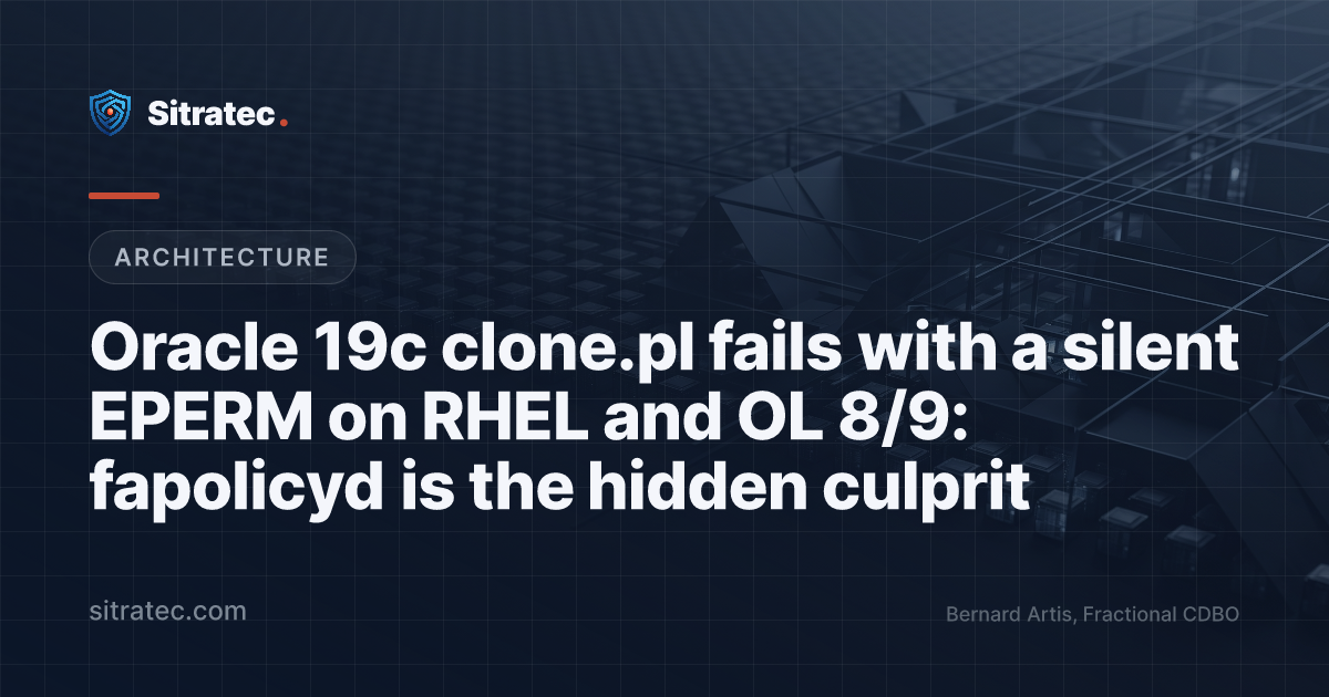 Oracle 19c clone.pl fails with a silent EPERM on RHEL and OL 8/9: fapolicyd is the hidden culprit