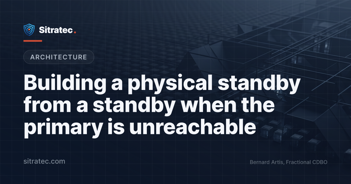 Building a physical standby from a standby when the primary is unreachable